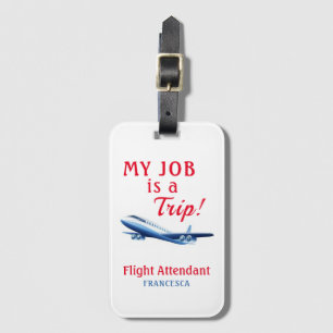 My Job is a Trip Flight Attendant Personalised Luggage Tag