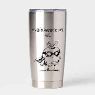 My Job Is Awesome I Help Kids Educator Insulated Tumbler