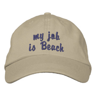 "my job is beach" embroidered baseball cap