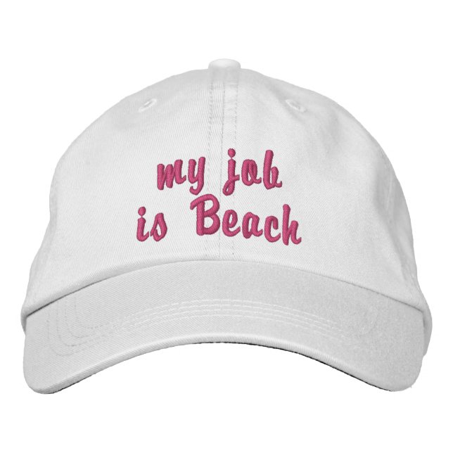 "my job is beach" embroidered baseball cap (Front)