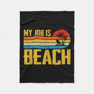 My Job Is Beach Funny Retro Summer Vacation Beach Fleece Blanket