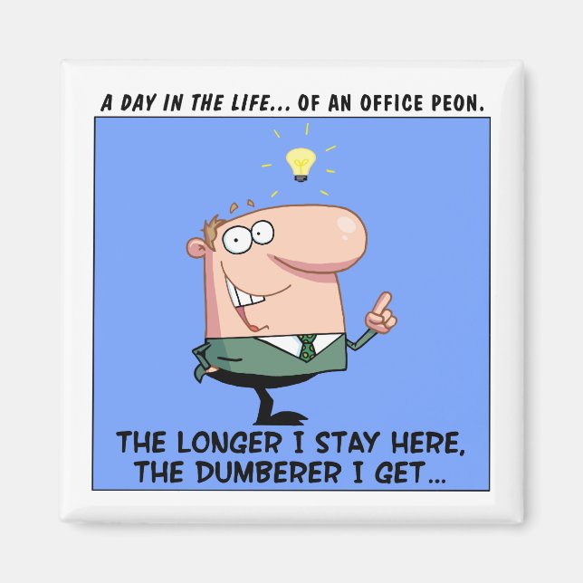 My Job is Making Me Stupid Magnet (Front)