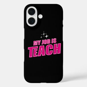 My Job Is Teach, Funny Pink Retro Female Teacher iPhone 16 Case