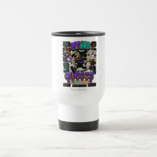 My Job Quests Personalised Funny Office T-Shirt Travel Mug