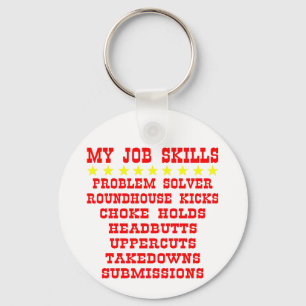 My Job Skills; Kicks, Chokes, Submissions Key Ring