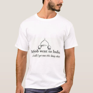 My job went to India... T-Shirt