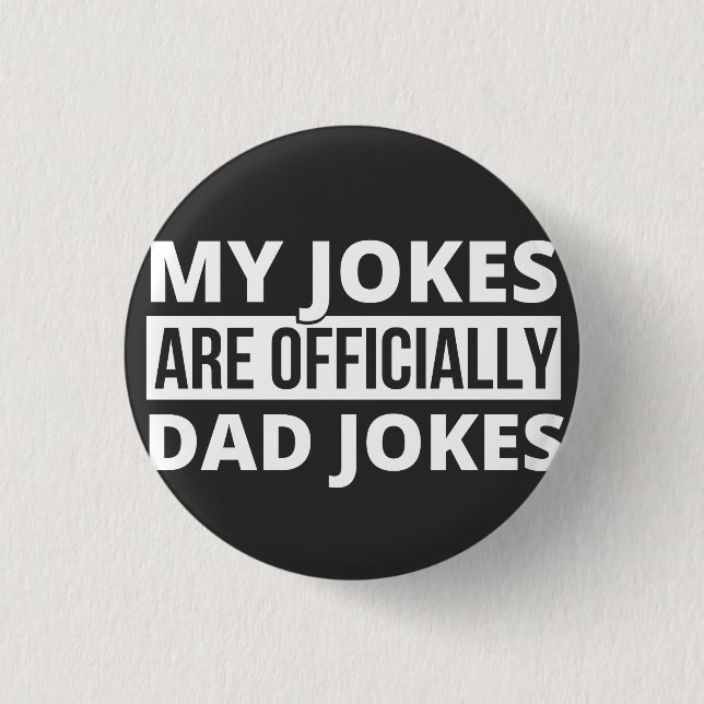 my jokes are dad jokes 3 cm round badge (Front)