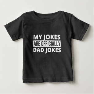 my jokes are dad jokes baby T-Shirt