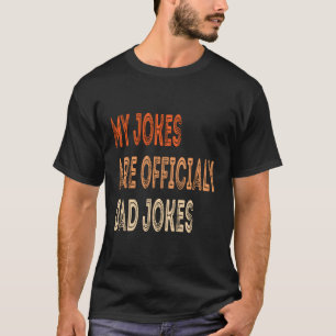 My Jokes Are Dad Jokes New Dad Father'S Day T-Shirt