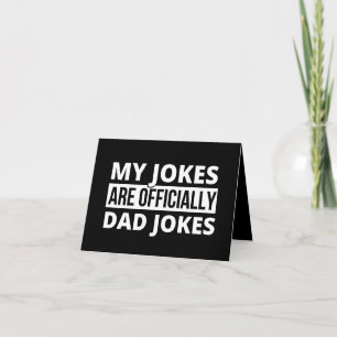 my jokes are dad jokes note card