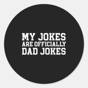My Jokes Are Ly Dad Jokes Pregnancy Announcement  Classic Round Sticker
