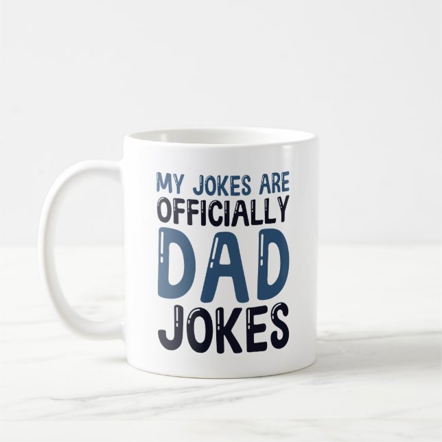 My Jokes Are Officially Dad Jokes Coffee Mug (Left)