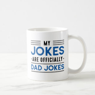 My Jokes Are Officially Dad Jokes Coffee Mug