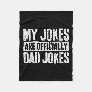 My Jokes Are Officially Dad Jokes Shirt Men Father Fleece Blanket