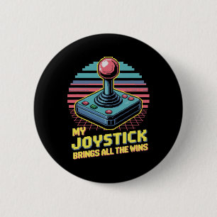 My Joystick Brings All The Wins 6 Cm Round Badge