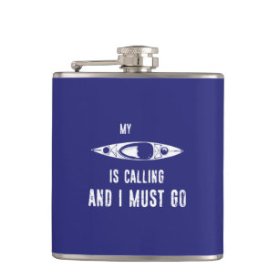 My Kayak Is Calling And I Must Go Hip Flask