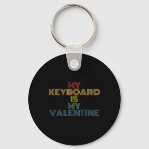 My Keyboard Is My Valentine Funny Valentines Day Key Ring