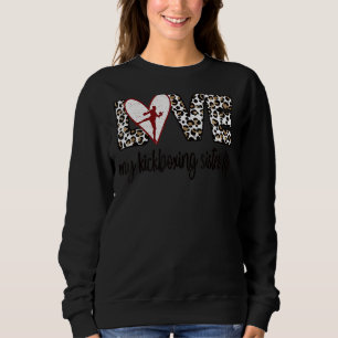 My Kickboxing Sister Life Proud Kickboxer Sister Sweatshirt