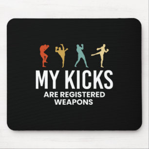 My Kicks Are Registered Weapons Kickboxing Kickbox Mouse Mat