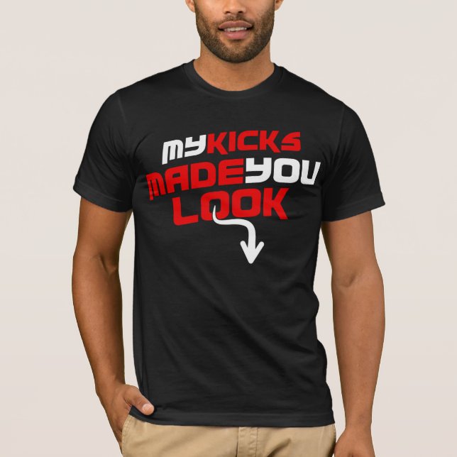 My Kicks Made You Look Sneakerhead Bred Tee (Front)