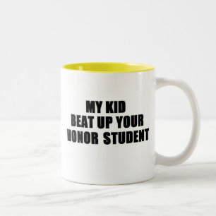 My kid Beat Up Your Honour Student Two-Tone Coffee Mug