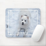 My Kid Has Paws Pet Dog Photo Mouse Pad<br><div class="desc">Upload a picture of your adorable pet to this photo mousepad!  Text reads "My kid has paws".</div>