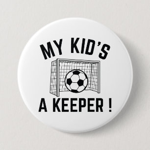 My Kid’s A Keeper 7.5 Cm Round Badge