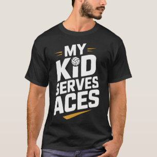 My Kid Serves Aces Volleyball Funny Volleyball T-Shirt