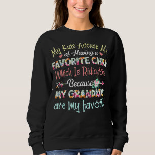 My Kids Accuse Me Of Having A Favourite Child Tshi Sweatshirt