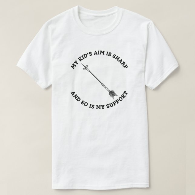 My Kid's Aim Is Sharp | Archery Dad T-Shirt (Design Front)