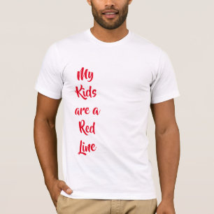 My Kids are a Red Line T-Shirt
