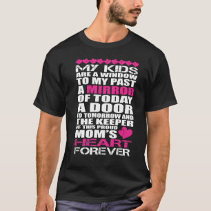 My Kids Are A Window To My Past A Mirror Of Today T-Shirt
