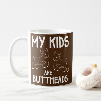 My Kids Are Buttheads Goat Mum Farmer Funny Coffee Mug