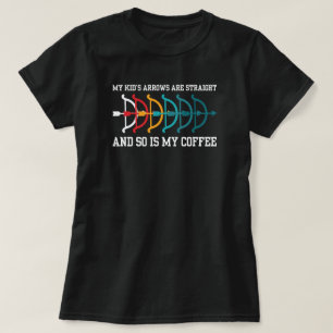 My Kids Arrows are Straight   Archery Mum T-Shirt