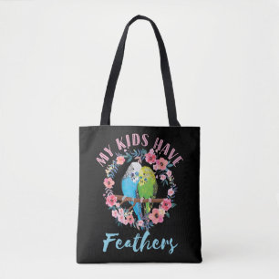 My Kids Have Feathers Budgie Parrot Mum Tote Bag