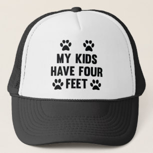 My Kids Have Four Feet Trucker Hat