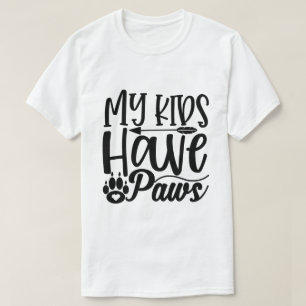 My Kids Have Paws-01 T-Shirt