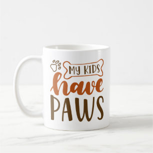 My Kids Have Paws Coffee Mug
