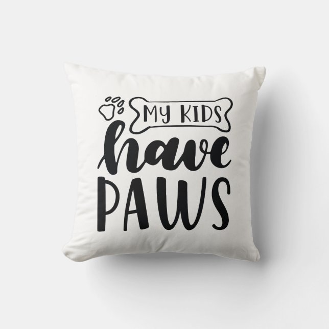 My Kids Have Paws Cushion (Front)