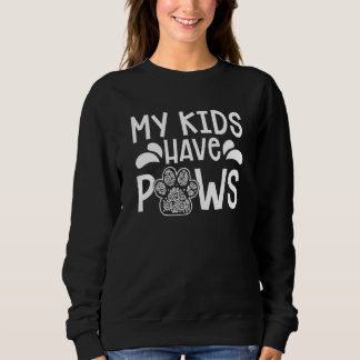 My Kids Have paws Dog Poodle Dog Owner Sweatshirt