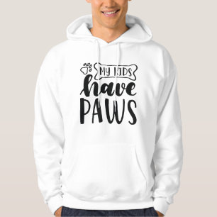 My Kids Have Paws Hoodie