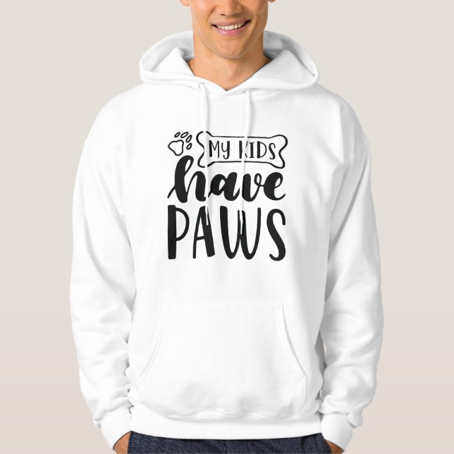 My Kids Have Paws Hoodie (Front)