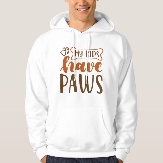 My Kids Have Paws Hoodie (Front)
