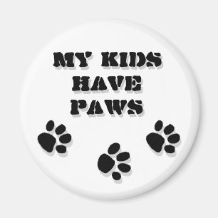 My kids have paws magnet