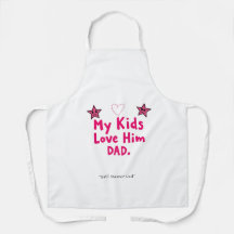 My Kids Love Him Apron – Awesome Dad Gift