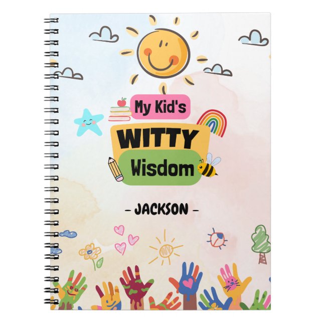My Kid's Witty Wisdom Notebook (Front)