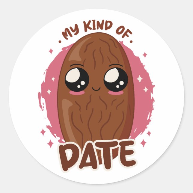 MY KIND OF DATE KAWAII DATE FRUIT CUTE FOOD CLASSIC ROUND STICKER (Front)