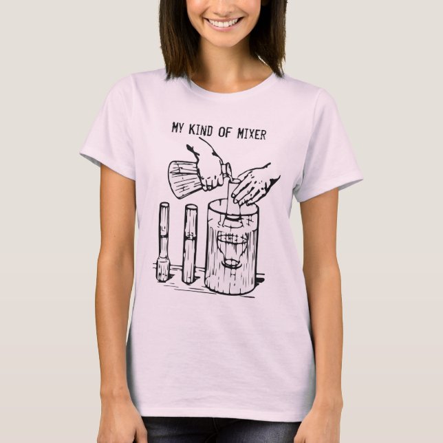 My Kind of Mixer T-Shirt (Front)
