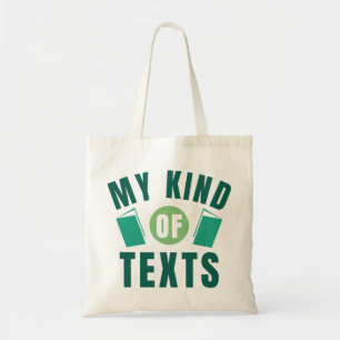 My Kind Of Texts Tote Bag