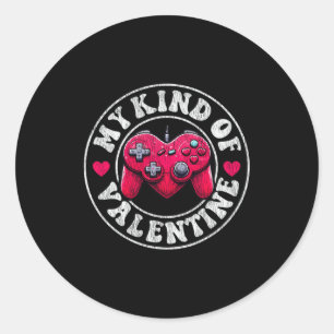 My Kind Valentine Gamer Cool Valentines Day Girl B Classic Round Sticker